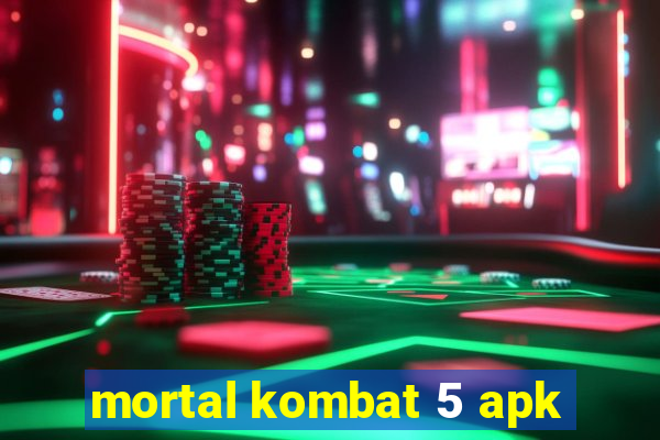 mortal kombat 5 apk